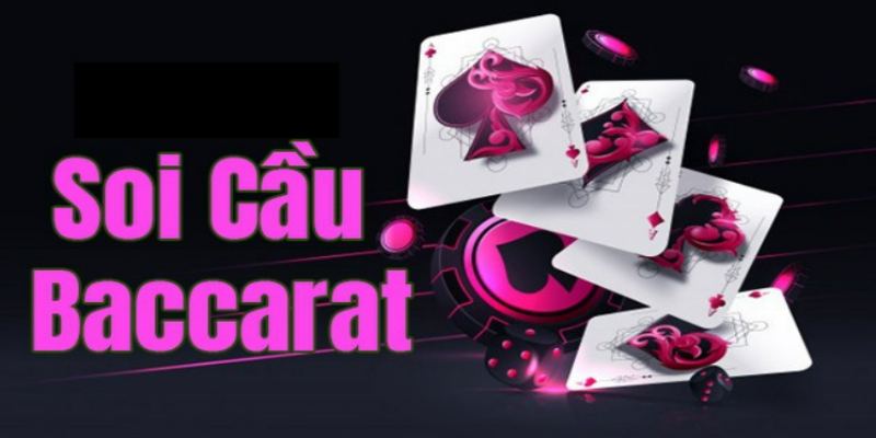 cách soi cầu baccarat