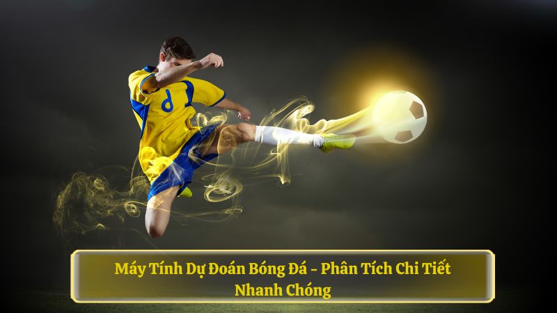 Máy tính dự đoán bóng đá